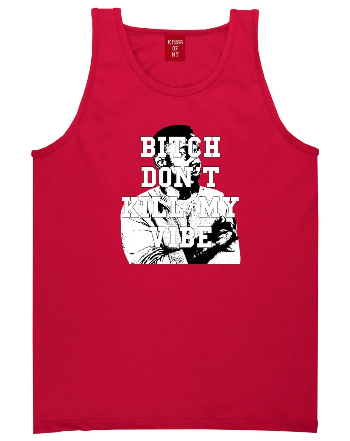 Bitch Don't Kill My Vibe Tank Top