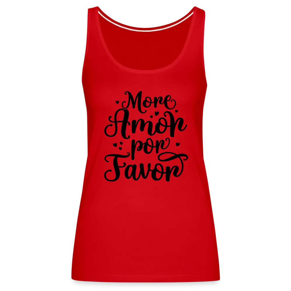 More Amor Por Favor Women’s Premium Tank Top