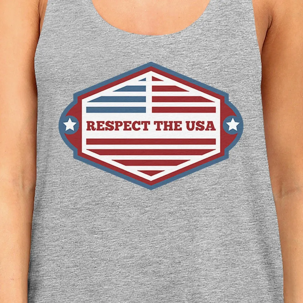 Respect The USA Womens Gray Sleeveless Tee Funny 4th Of July Tanks